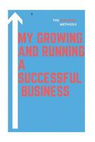 My growing and running a successful Business: successful Business 171947611X Book Cover