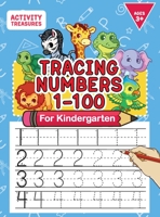 Tracing Numbers 1-100 For Kindergarten: Number Practice Workbook To Learn The Numbers From 0 To 100 For Preschoolers & Kindergarten Kids Ages 3-5! 3969262860 Book Cover