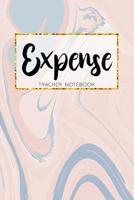 Expense Tracker Notebook: Expense Log Notebook. Keep Track Daily Record about Personal Financial Planning (Cost, Spending, Expenses). Ideal for Travel Cost, Family Trip 1072597446 Book Cover