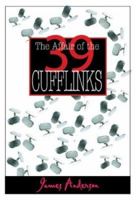 The Affair of the Thirty-Nine Cufflinks 0749007427 Book Cover