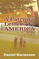 A Patriot's Letters To AMERICA 164749317X Book Cover