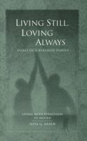 Living Still, Loving Always 0974431702 Book Cover