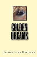 Golden Dreams 1442193220 Book Cover