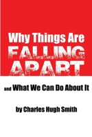 Why Things Are Falling Apart and What We Can Do About It 1480219886 Book Cover