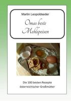 Omas beste Mehlspeisen: Die 100 besten Rezepte österreichischer Großmütter 3748144776 Book Cover