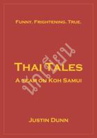 Thai Tales - A Year on Koh Samui: Funny. Frightening. True. 1633231690 Book Cover