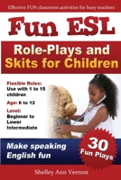 Fun ESL Role-Plays and Skits for Children 1478289813 Book Cover