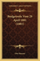 Budgetrede Vom 29. April 1881 1172827737 Book Cover