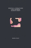 Erotic Literature for Women. Sugar Baby B0FRB53KBG Book Cover
