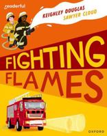 Readerful Independent Library: Oxford Reading Level 10: Fighting Flames 1382041292 Book Cover