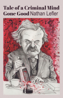 Tale of a Criminal Mind Gone Good 1587318717 Book Cover