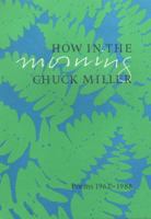 How in the Morning Poems 1962-1988 (Outstanding Author Series,) 0930370325 Book Cover