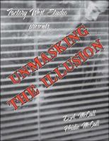 Unmasking the Illusion 1425162185 Book Cover
