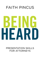 Being Heard: Presentation Skills for Attorneys 1641051876 Book Cover