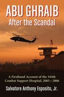 Abu Ghraib After the Scandal 0786471506 Book Cover