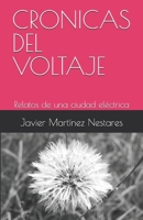 CRONICAS DEL VOLTAJE: Relatos de una ciudad eléctrica (Spanish Edition) B0GV1D2QSD Book Cover