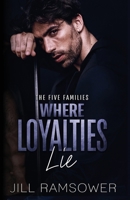 Where Loyalties Lie 1734417234 Book Cover