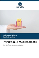 Intrakanale Medikamente (German Edition) 620941026X Book Cover