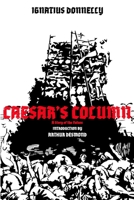 Caesar's Column: A Story of the Twentieth Century 1542801702 Book Cover