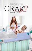 Crazy : Book One 1643780743 Book Cover