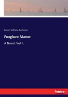 Foxglove Manor; Volume I 8027308801 Book Cover