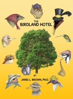 The Birdland Hotel 1483608530 Book Cover