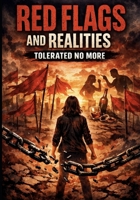 red flags and realities: tolerated no more B0GBBSL6M7 Book Cover