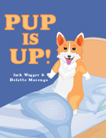 Pup Is Up! 1480888486 Book Cover