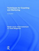 Techniques for Coaching and Mentoring 113891374X Book Cover