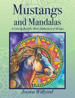 Mustangs and Mandalas: A Coloring Book for Horse Enthusiasts of All Ages 154070856X Book Cover