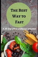 The Best Way to Fast B08LJQ9V75 Book Cover