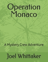 Operation Monaco: A Mystery Crew Adventure (The Mystery Crew) B0DW7XP9BV Book Cover