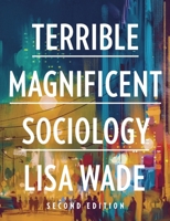 Terrible Magnificent Sociology 0393876977 Book Cover