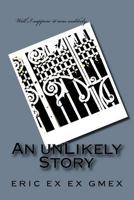An Unlikely Story 1500713430 Book Cover