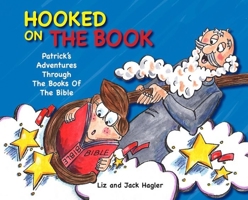 Hooked On The Book: Patrick's Adventures Through the Books of the Bible 161448225X Book Cover