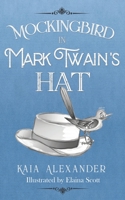 Mockingbird in Mark Twain's Hat 1949001911 Book Cover