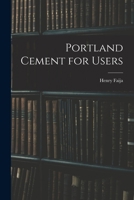 Portland Cement for Users 1015355927 Book Cover