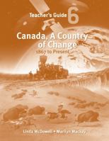 Canada, a Country of Change: Teacher's Guide: 1867 to Present 1553791991 Book Cover