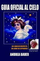 The Official Guide to Heaven: A Book of Hope 1420861344 Book Cover