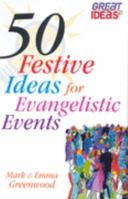 50 Festive Ideas for Evangelistic Events 1842910981 Book Cover