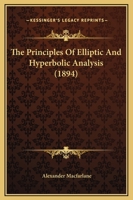 The Principles of Elliptic and Hyperbolic Analysis 1018015280 Book Cover