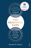 The Beautiful Cure: The Revolution in Immunology and What It Means for Your Health 022637100X Book Cover