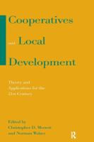 Cooperatives and Local Development: Theory and Applications for the 21st Century 0765611244 Book Cover