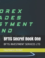 BFTIS Secret Book One: BFTIS INVESTMENT SERVICES LTD null Book Cover