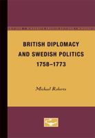 British diplomacy and Swedish politics, 1758-1773 (The Nordic series) 1349056782 Book Cover