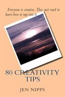 80 Creativity Tips 0615796486 Book Cover