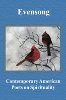 Evensong: Contemporary American Poets on Spirituality 1933964014 Book Cover