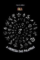 A Heresia Das Palavras (Portuguese Edition) 6501284708 Book Cover