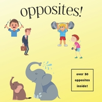 Opposites B08YQM9Q4S Book Cover