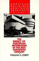 American Buildings and Their Architects: The Impact of European Modernism in the Mid-Twentieth Century 0385057040 Book Cover